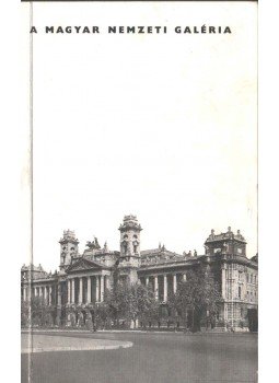 Pogány Ö. Gábor - A Magyar Nemzeti Galéria Pogány Ö. Gábor - A Magyar Nemzeti Galéria, Budapest 1965 antikvár könyv