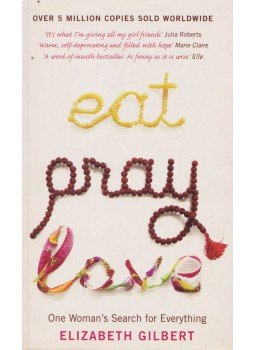 Elizabeth Gilbert - Eat, Pray, Love Elizabeth Gilbert - Eat, Pray, Love, London 2007 antikvár könyv