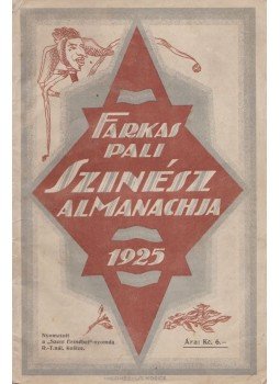 Farkas Pál - Szinész Almanach 1925. Farkas Pál - Szinész Almanach 1925., Kassa 1925 antikvár könyv