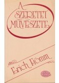 Erich Fromm - A szeretet művészete