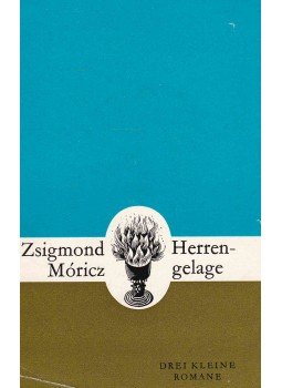 Móricz Zsigmond - Herrengelage / Ohne Musik kann ich nicht leben / Schmetterling, Berlin 1965 antikvár könyv