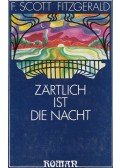 F. Scott Fitzgerald - Zärtlich ist die Nacht