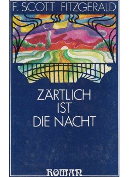 F. Scott Fitzgerald - Zärtlich ist die Nacht F. Scott Fitzgerald - Zärtlich ist die Nacht, Berlin 1976 antikvár könyv