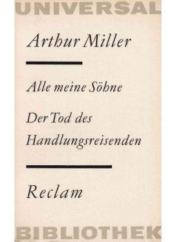 Arthur Miller - Alle meine Söhne / Der Tod des Handlungsreisenden Arthur Miller - Alle meine Söhne / Der Tod des Handlungsreisenden, Leipzig 1970 antikvár könyv