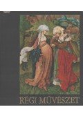 Gerevich Lászlóné,Török Gyöngyi - Régi művészet