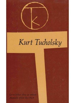 Kurt Tucholsky - Lerne lachen ohne zu weinen, Berlin 1972 antikvár könyv