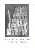 D. Fehér Zsuzsa - A magyar képzőművészek a fasizmus ellen