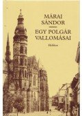 Márai Sándor - Egy polgár vallomásai I-II. (egy kötetben)