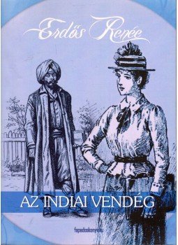 Erdős Renée - Az indiai vendég Erdős Renée - Az indiai vendég, 2010 antikvár könyv