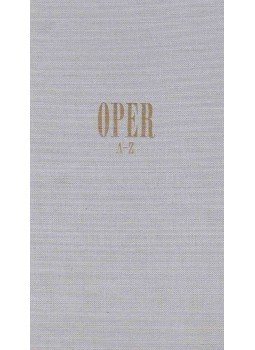 Krause, Ernst - Oper von A-Z Krause, Ernst - Oper von A-Z, Leipzig 1962 antikvár könyv