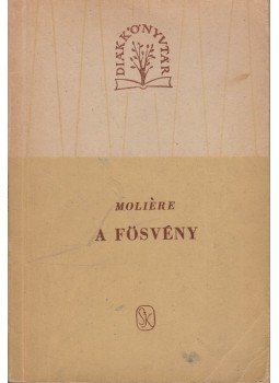 Moliére - A fösvény Moliére - A fösvény, Budapest 1962 antikvár könyv