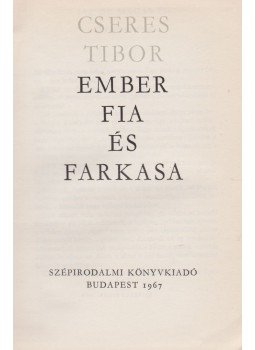 Cseres Tibor - Ember fia és farkasa (dedikált), Budapest 1967 antikvár könyv