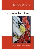 Bárdos Attila - Tétova korban - Versek, haikuk és minimaximák