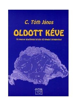 C. Tóth János - Oldott kéve,  2010 antikvár könyv
