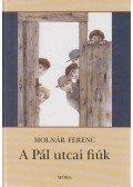Molnár Ferenc - A Pál utcai fiúk