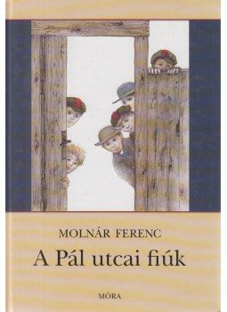 Molnár Ferenc - A Pál utcai fiúk Molnár Ferenc - A Pál utcai fiúk, Budapest 2007 antikvár könyv