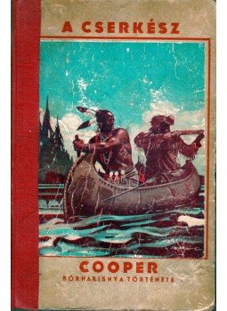 J. F. Cooper - A cserkész J. F. Cooper - A cserkész, Budapest 0 antikvár könyv