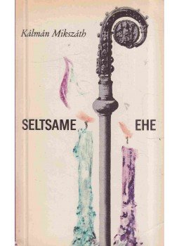 Mikszáth Kálmán - Seltsame Ehe Mikszáth Kálmán - Seltsame Ehe, Berlin 1967 antikvár könyv