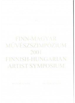  - Finn-magyar művészszimpózium 2001,  2001 antikvár könyv