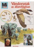 Dröscher, Vitus B. - Vándorutak az állatvilágban