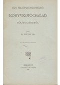 Dr. Gulyás Pál - Egy felsőmagyarországi könyvkötőcsalád följegyzéseiből