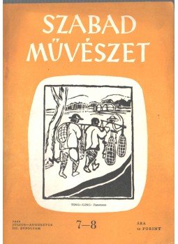 Bortnyik Sándor - Szabad művészet III. évfolyam 7-8,  1949 antikvár könyv