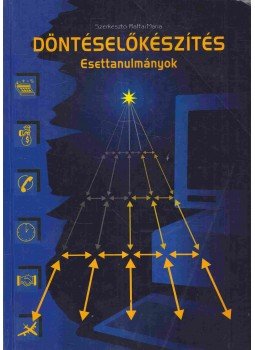 Dr. Raffai Mária (szerk.) - Döntéselőkészítés Dr. Raffai Mária (szerk.) - Döntéselőkészítés, Győr 1999 antikvár könyv