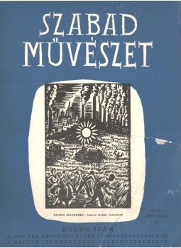 Bortnyik Sándor - Szabad művészet 1949 április 25. különszám,  1949 antikvár könyv