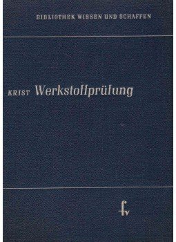 Krist, Thomas - Werkstoffprüfung Krist, Thomas - Werkstoffprüfung, Leipzig 1952 antikvár könyv