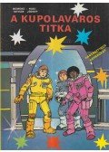 Nemere István,Haui József - A kupolaváros titka