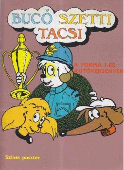 Marosi László - Bucó Szetti Tacsi - A Forma 1-es autóbversenyen, Budapest 0 antikvár könyv