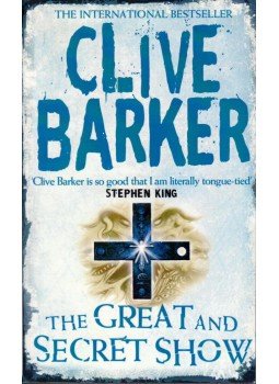 Clive Barker - The Great and Secret Show Clive Barker - The Great and Secret Show, London 2009 antikvár könyv