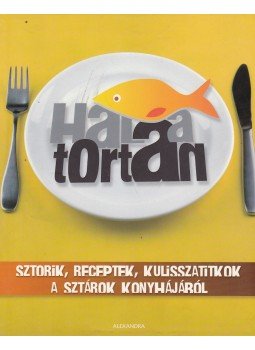 Búss Gábor Olivér, Kirády Attila, Trunkó Bence - Hal a tortán Búss Gábor Olivér, Kirády Attila, Trunkó Bence - Hal a tortán, Pécs 2008 antikvár könyv