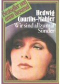 Courths-Mahler, Hedwig - Wir sind allzumal Sünder