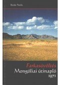 Budai Attila - Farkasüvöltés - Mongóliai útinapló 1971