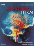 Greenfield, Susan - Agyunk titkai