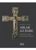 Árkossy István - Ablak az égre - Ozsvári Csaba ötvösművészete