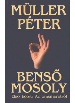 Müller Péter - Benső mosoly Müller Péter - Benső mosoly, Budapest 1996 antikvár könyv