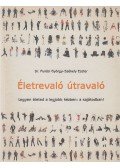 Purebl György Dr.,Székely Eszter - Életrevaló útravaló