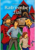 Móra Ferenc - Rab ember fiai