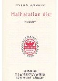 Nyirő József - Halhatatlan élet