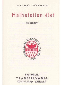 Nyirő József - Halhatatlan élet Nyirő József - Halhatatlan élet, Buenos Aires 1971 antikvár könyv