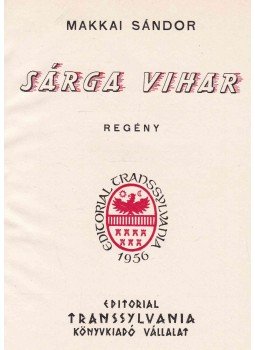 Makkai Sándor - Sárga vihar Makkai Sándor - Sárga vihar, Buenos Aires 1961 antikvár könyv