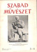 Szegi Pál - Szabad művészet IV. évfolyam 3-4. szám