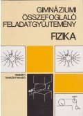Losoncziné Varga Ibolya (szerk.) - Gimnáziumi összefoglaló feladatgyűjtemény Fizika