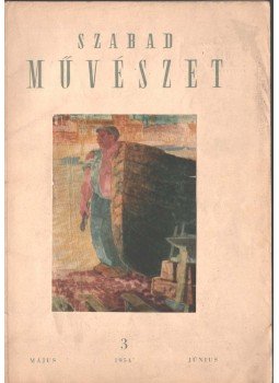  - Szabad művészet VIII. évf. 3. szám 1954 május-június,  1954 antikvár könyv