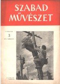 Szegi Pál - Szabad művészet V. évfolyam 3. szám