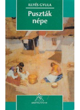 Illyés Gyula - Puszták népe Illyés Gyula - Puszták népe, Budapest 1993 antikvár könyv