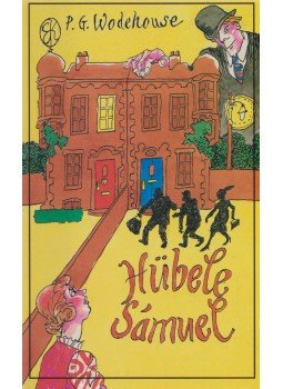 Wodehouse, Pelham Grenville - Hübele Sámuel Wodehouse, Pelham Grenville - Hübele Sámuel, Budapest 1999 antikvár könyv