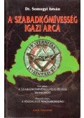 Dr. Somogyi István - A szabadkőmívesség igazi arca I-II. (egy kötetben)